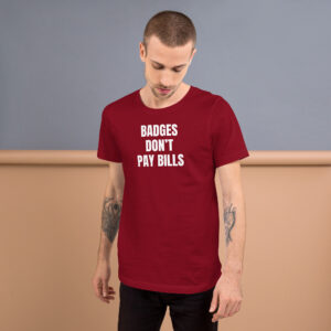 Badges ≠ Bills Tee w/ Back Print