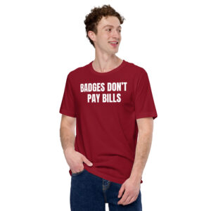 Badges ≠ Bills Tee w/o Back Print