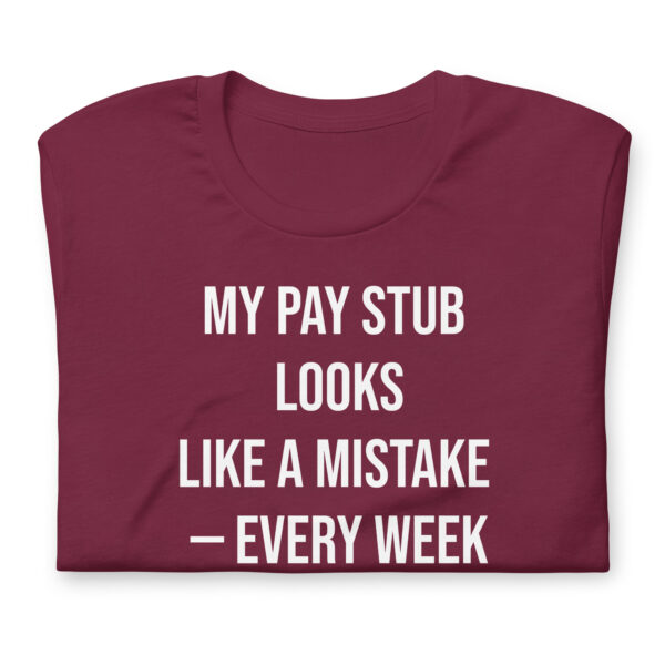 Pay Stub Error Tee – w/o Back Print - Image 4