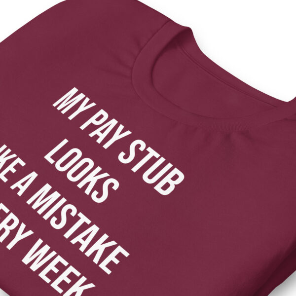 Pay Stub Error Tee – w/o Back Print - Image 5